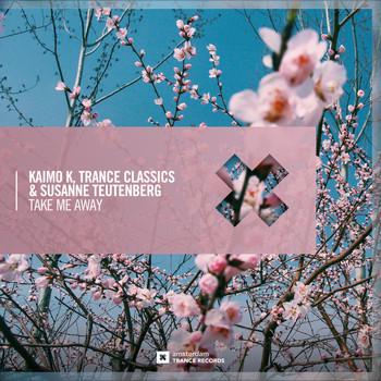 Kaimo K, Trance Classics & Susanne Teutenberg - Take Me Away