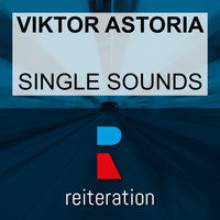 Viktor Astoria - Single Sounds