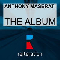Anthony Maserati - The Album