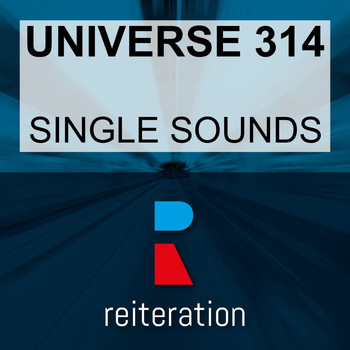 Universe 314 - Single Sounds