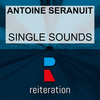 Antoine Seranuit - Single Sounds