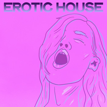 Various Artists - Erotic House (Selection Erotic House Music)