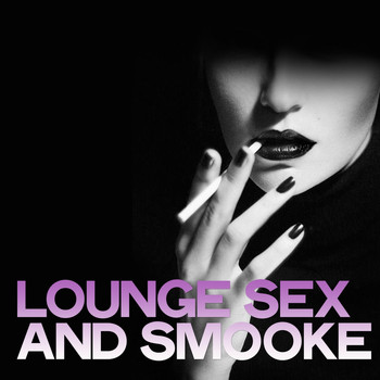 Various Artists - Lounge Sex and Smooke