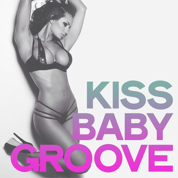 Various Artists - Kiss Baby Groove (House Music Selection)