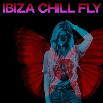 Various Artists - Ibiza Chill Fly (Chillout And Lounge Music From Ibiza)