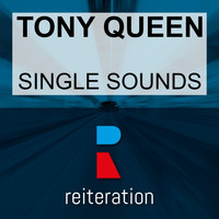 Tony Queen - Single Sounds