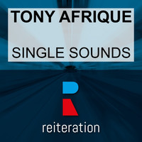Tony Afrique - Single Sounds