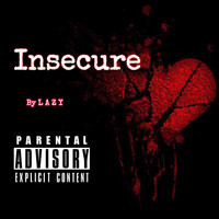 Lazy - Insecure (Explicit)