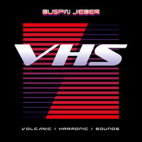 Buspin Jieber - V​.​H​.​S. Volcanic / Harmonic / Sounds