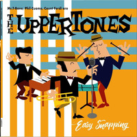 The Uppertones - Easy Snapping (Explicit)
