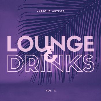 Various Artists - Lounge & Drinks, Vol. 2