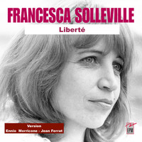 Francesca Solleville - Liberté (Version Ennio Morricone-Jean Ferrat)
