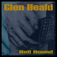 Glen Heald - Hell Hound (Explicit)