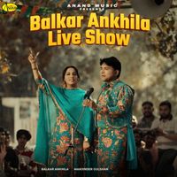 Balkar Ankhila - Balkar Ankhila Live Show