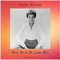 Dodie Stevens - Meet Me In St. Louis (EP) (Remastered 2020)