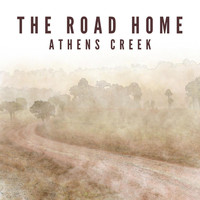 Athens Creek - The Road Home