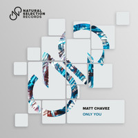 Matt Chavez - Only You (Radio Edit)