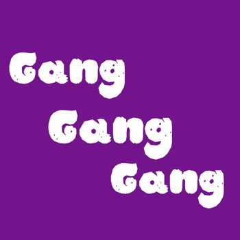 Teddy - Gang Gang Gang (Explicit)