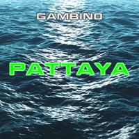 Gambino - Pattaya (Explicit)