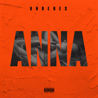 Underès - Anna (Explicit)