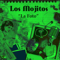 Los Mojitos - La Foto
