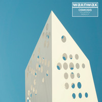 WAXNWAX - Osmosis