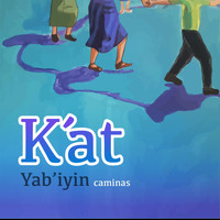 K'at - Yab’iyin (Caminas)