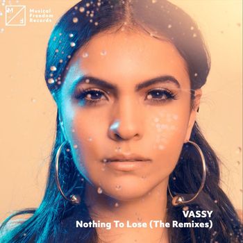 Vassy - Nothing To Lose (The Remixes)