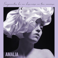 Amalia - Fragmentos de un Discurso No Tan Amoroso
