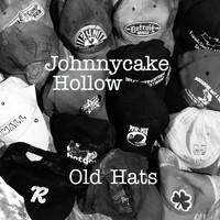 Johnnycake Hollow - Old Hats