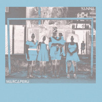 Yanna - Marcaperu (Explicit)