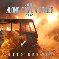 Along Came A Spider - Left Behind