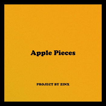 Zinx - Apple Pieces (Explicit)