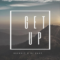 Recruit - Get Up (feat. DJ Eazy)