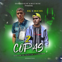 Mochis - Dos Copas (feat. Rik)