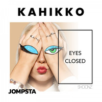 Kahikko - Eyes Closed