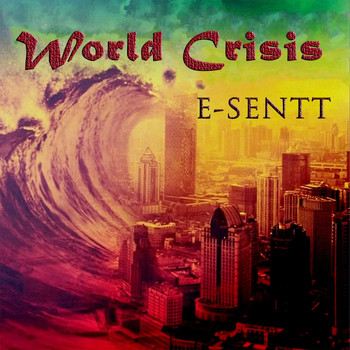 E-Sentt - World Crises