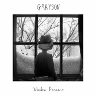 Grayson - Window Dreams