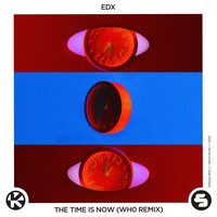 EDX - The Time Is Now (Wh0 Remix)