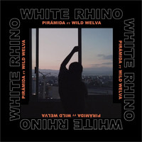 Pirámida - White Rhino (feat. Wild Welva)