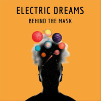 Electric Dreams - Behind the Mask