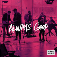 Relevant Music - Always Good (feat. Ashleigh Owens)