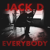 Jack D - Everybody (Explicit)