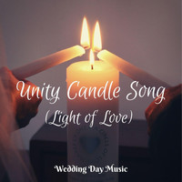 Wedding Day Music - Unity Candle Song (Light of Love)