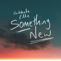 Jackknife Eddie - Something New