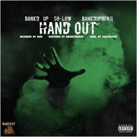 So-Low - Hand Out (feat. Bank’dupbenji) (Explicit)