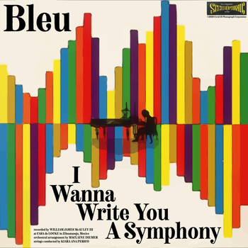 Bleu - I Wanna Write You a Symphony