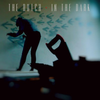 The Dutch - In the Dark