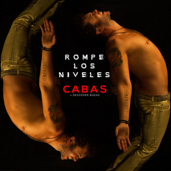 Cabas - Rompe Los Niveles  (feat. Descemer Bueno)