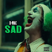 D-Mac - Sad (Explicit)